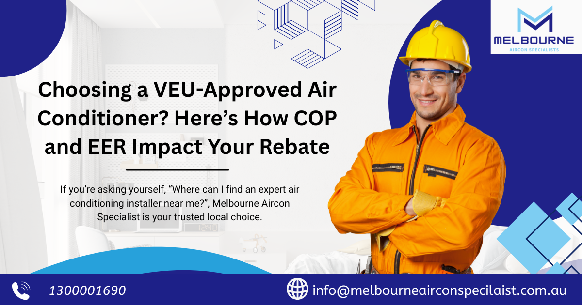 COP & EER Affect Your VEU Aircon Rebate